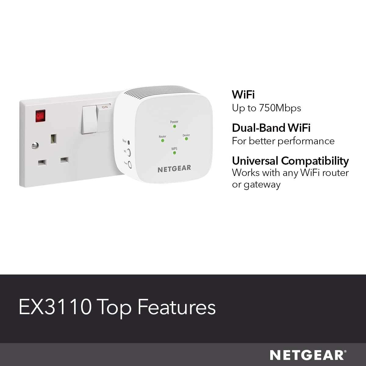 NETGEAR WiFi Extender Booster EX3110 | Dual Band Wifi Extender | Internet Booster | Works with any Wifi Router | Easy Setup UK Plug
