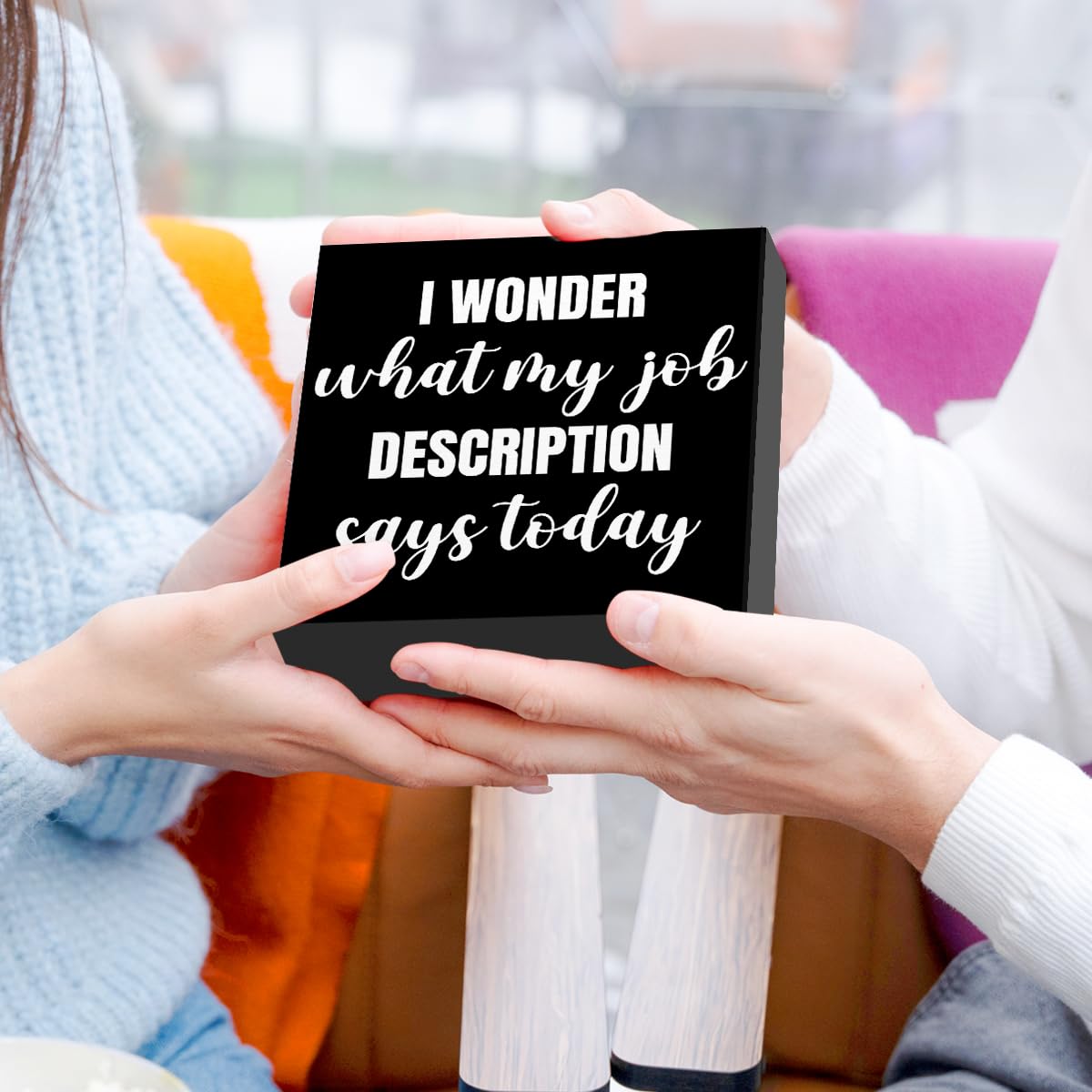 Funny Black Office Wood Box Sign I Wonder What My Job Description Says Today Wooden Block Sign Humorous Desk Décor for Home Office Table Décor,Office Gift for Friend Coworker Employee