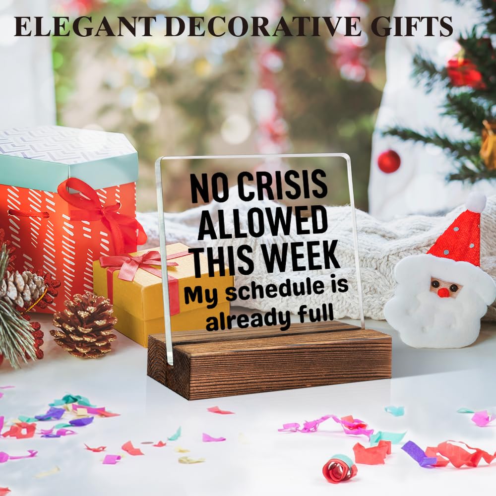THEBESTU No Crisis Allowed This Week My Schedule Is Already Full Acrylic Sign with Wooden Stand, Sarcastic Gifts for Coworker, Office Gag Gifts for Employee Manager Supervisor, Humour Boss Present