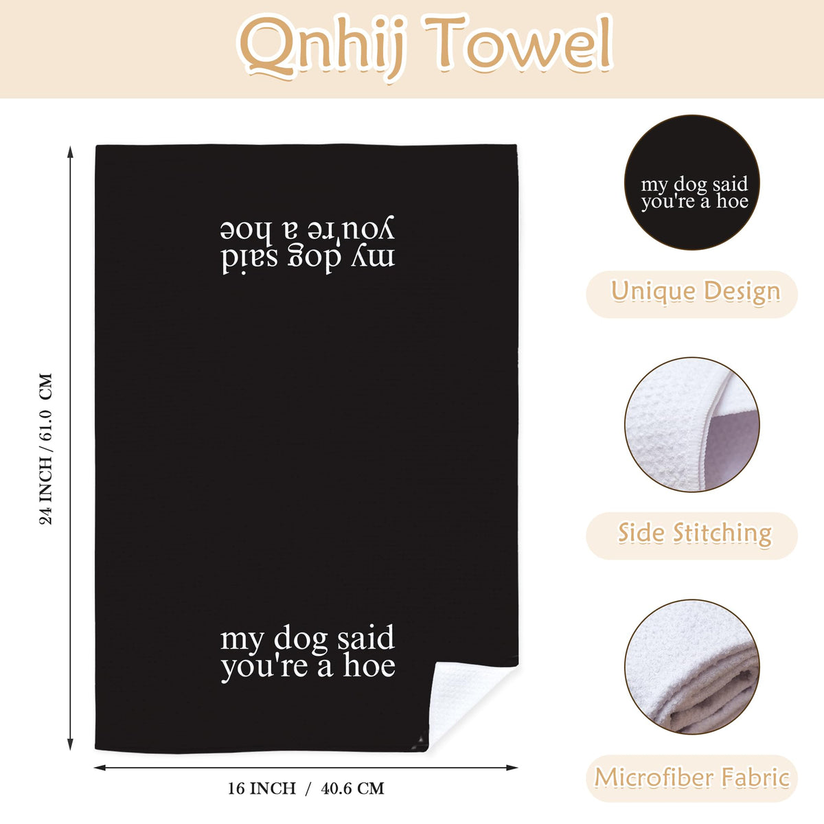 Qnhij Funny Dog Kitchen Towels, Gifts for Dogs Lovers Women Men, My Dog Said You're a Hoe Decorative Hand Towels for Bathroom, Funny Kitchen Bathroom Decor, 16x24 Inch