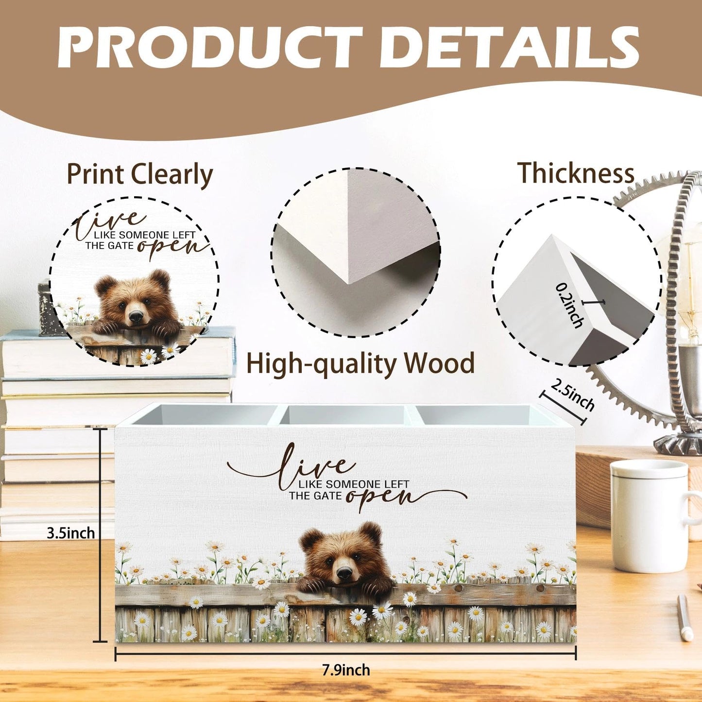 DILSJ Bear Inspirational Pen Pencil Holder Organizer for Desk, Bear Gifts for Women Men, Live Like Someone Left the Gate Open Wooden Box Signs for Home Office Desk Tabletop Decoration
