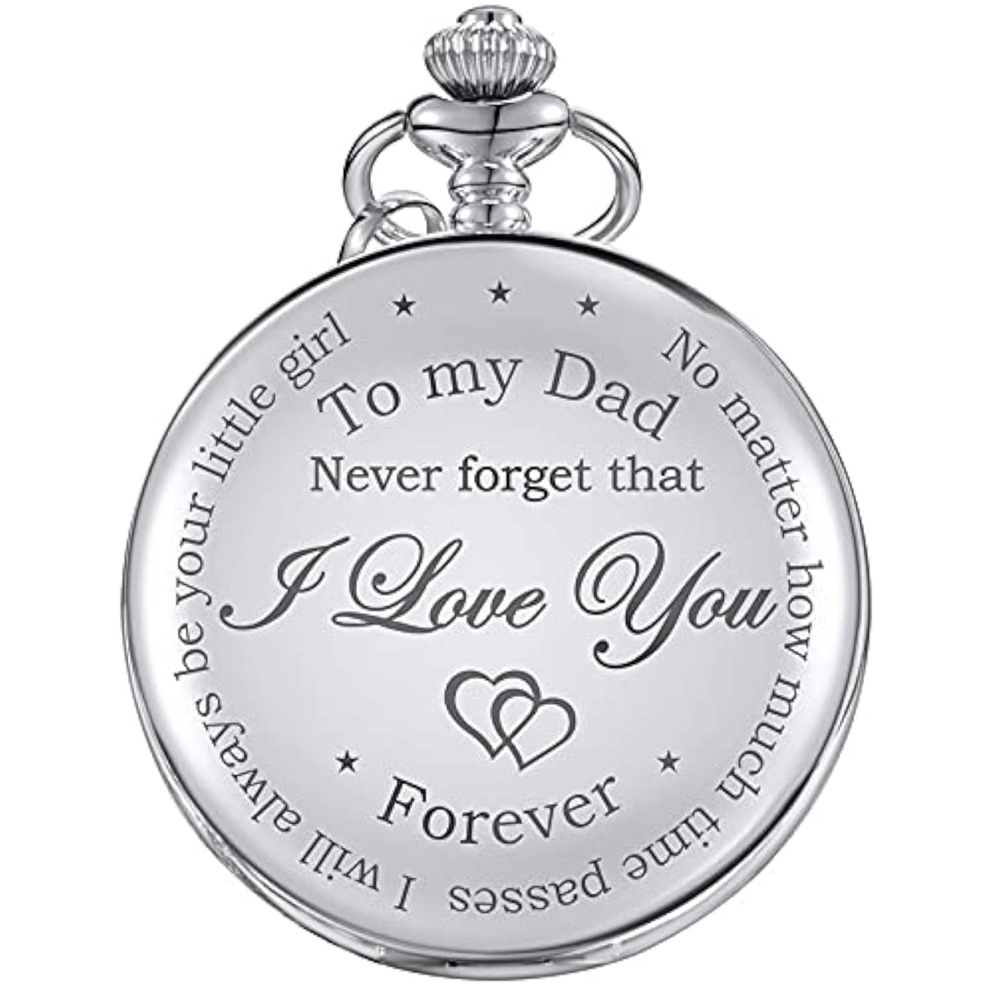 Dad Gift from Daughter to Father Engraved Pocket Watch - No Matter How Much Time Passes, I Will Always Be Your Little Girl (Silver)