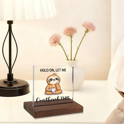 Funny Office Desk Sign Overthinking Humor, Sloth Cartoon Coworker Joke Gift, Work Stress Humor Sign for Colleagues Friends, Home Office Desk Decor Plaque Gifts VR366