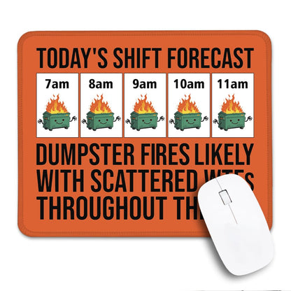 THEBESTU Today's Shift Forecast Non-Slip Mouse Pad with Stitched Edge, Funny Dumpster Fire Mousepad Gifts for Nurse Doctor Manager HR, Humour Coworker Leader Boss Gifts, Sarcastic Office Gifts