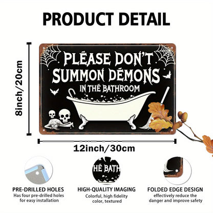 Please Don't Summon Demons in the Bathroom Halloween Retro Metal Tin Sign Wall Art Decor for Home Farmhouse Halloween Bathroom Party 8x12 Inch
