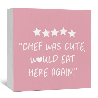 GWOKPAAI Pink Kitchen Accessories Wooden Box Signs Desk Decor, Chef Gifts for Women,Chef Was Cute Would Eat Here Again Wooden Signs Desk Decorations for Kitchen Dining Room Tabletop Shelf Wall,5x5in