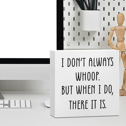 Funny Quotes Office Supplies Rustic Desk Decor White Wooden Box Sign Humor Novelty Office Organization Graduation Gifts Wood Plaque Cubicle Accessories Home Shelf Table Centerpiece Bedroom Decorations