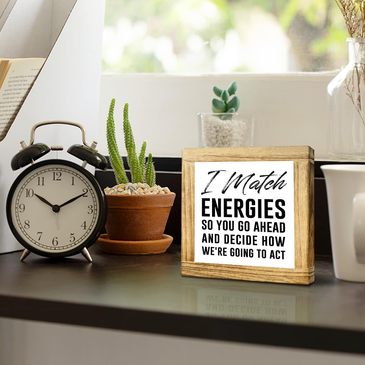 Wooden Energy Matching Office Sign I Match Energies You Decide How We Act Motivational Desk Plaque Professional Work Decor Inspirational Coworker Gift 5.9x5.9 Inch