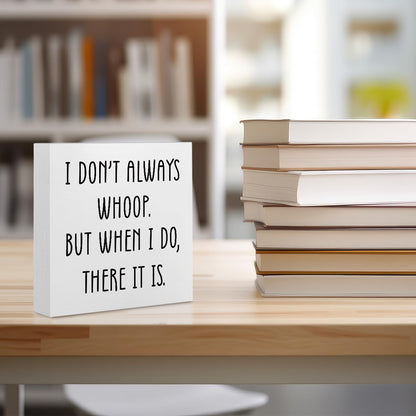 Funny Quotes Office Supplies Rustic Desk Decor White Wooden Box Sign Humor Novelty Office Organization Graduation Gifts Wood Plaque Cubicle Accessories Home Shelf Table Centerpiece Bedroom Decorations