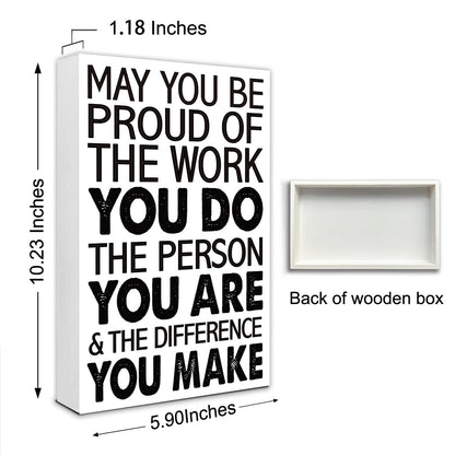 May You Be Proud Of The Work That You Do 10'' L x 6'' H Wooden Block Sign, Motivational Office Decor For Career Pride, Executive Desk Accent With Professional Achievement Quote