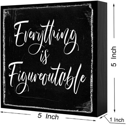 Black Decor - Home Office Desk - Everything is Figureoutable Sign - Inspirational Farmhouse (5x5 Inch)
