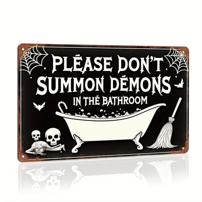 Please Don't Summon Demons in the Bathroom Halloween Retro Metal Tin Sign Wall Art Decor for Home Farmhouse Halloween Bathroom Party 8x12 Inch