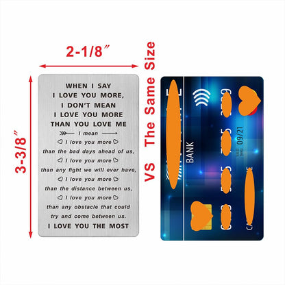 TANWIH When I Say I Love You More Wallet Card, Romantic Valentines Day Cards, I Love You Gifts for Him Her, Valentines Gifts for Men, Anniversary Card for Husband, Long Distance Present for Boyfriend