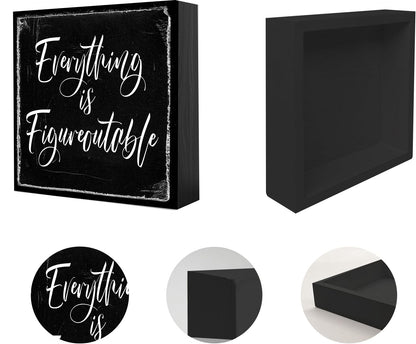 Black Decor - Home Office Desk - Everything is Figureoutable Sign - Inspirational Farmhouse (5x5 Inch)