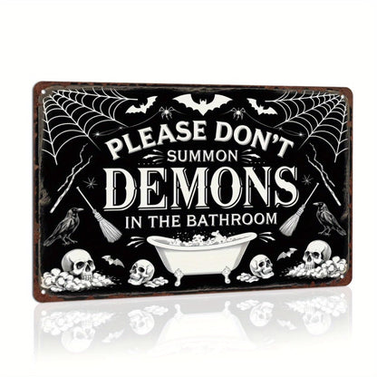 Please Don't Summon Demons in the Bathroom Halloween Retro Metal Tin Sign Wall Art Decor for Bathroom Home Halloween Party Indoor Wall Decor 8x12 Inch