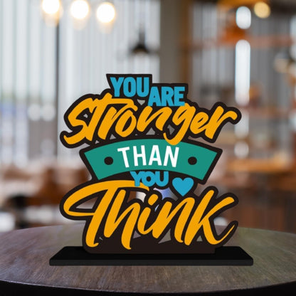 ZenCrafts Premium Wooden Your Stroger Than You Think Motivational Quotes Table Decoration Item for Office Desk | Home Decor Item (6" Inches)