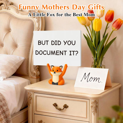 But Did You Document It Sign - Funny Gifts for Lawyer Nurse Teacher HR, Cute Fox Office Desk Accessories, Sarcastic Decor for Women Men, Coworker Leaving Boss Day Present