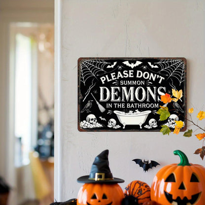 Please Don't Summon Demons in the Bathroom Halloween Retro Metal Tin Sign Wall Art Decor for Bathroom Home Halloween Party Indoor Wall Decor 8x12 Inch