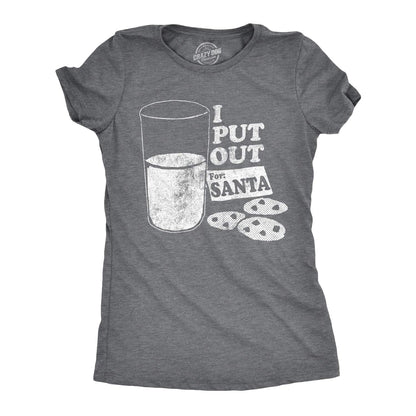 Womens I Put Out for Santa T Shirt Funny Sarcastic Novelty Tee Funny T Shirts Christmas Tops for Women Cool Adult Humor Top Women's Novelty Dark Grey L