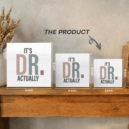 GWOKPAAI DR Gifts Wooden Box Signs Desk Decor, Doctor Gifts for Women Men, It's Dr. Actually Wooden Signs Desk Decorations for Medical Office Workplace Home Bedroom Tabletop Shelf Wall, 5x5in