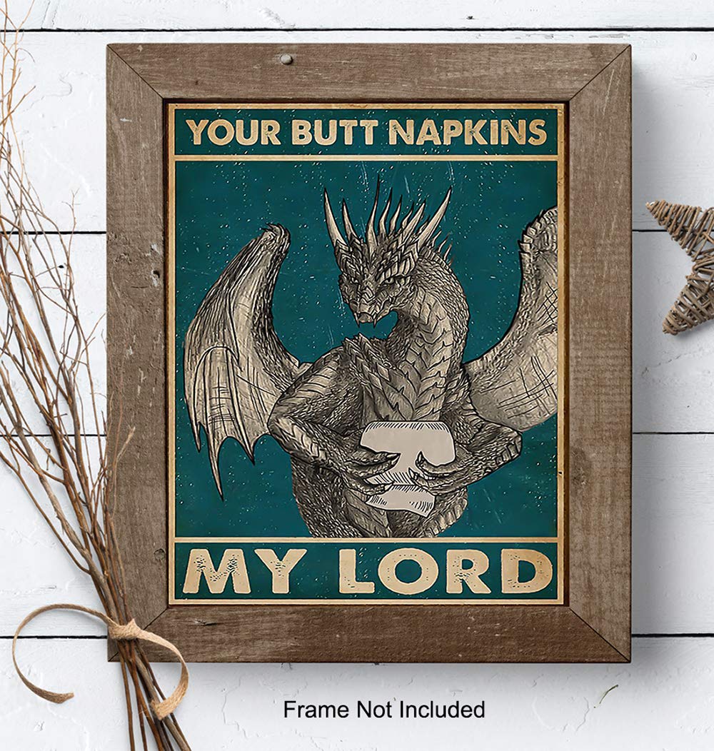 Your Butt Napkins My Lord - Dragon Wall Art Decorations - Gothic Bathroom Decor - Funny Bathroom Wall Art - Toilet Paper Artwork - Restroom Sign - Bath Decor - Powder Room Picture