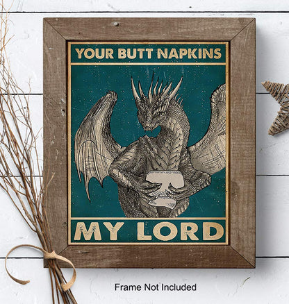Your Butt Napkins My Lord - Dragon Wall Art Decorations - Gothic Bathroom Decor - Funny Bathroom Wall Art - Toilet Paper Artwork - Restroom Sign - Bath Decor - Powder Room Picture
