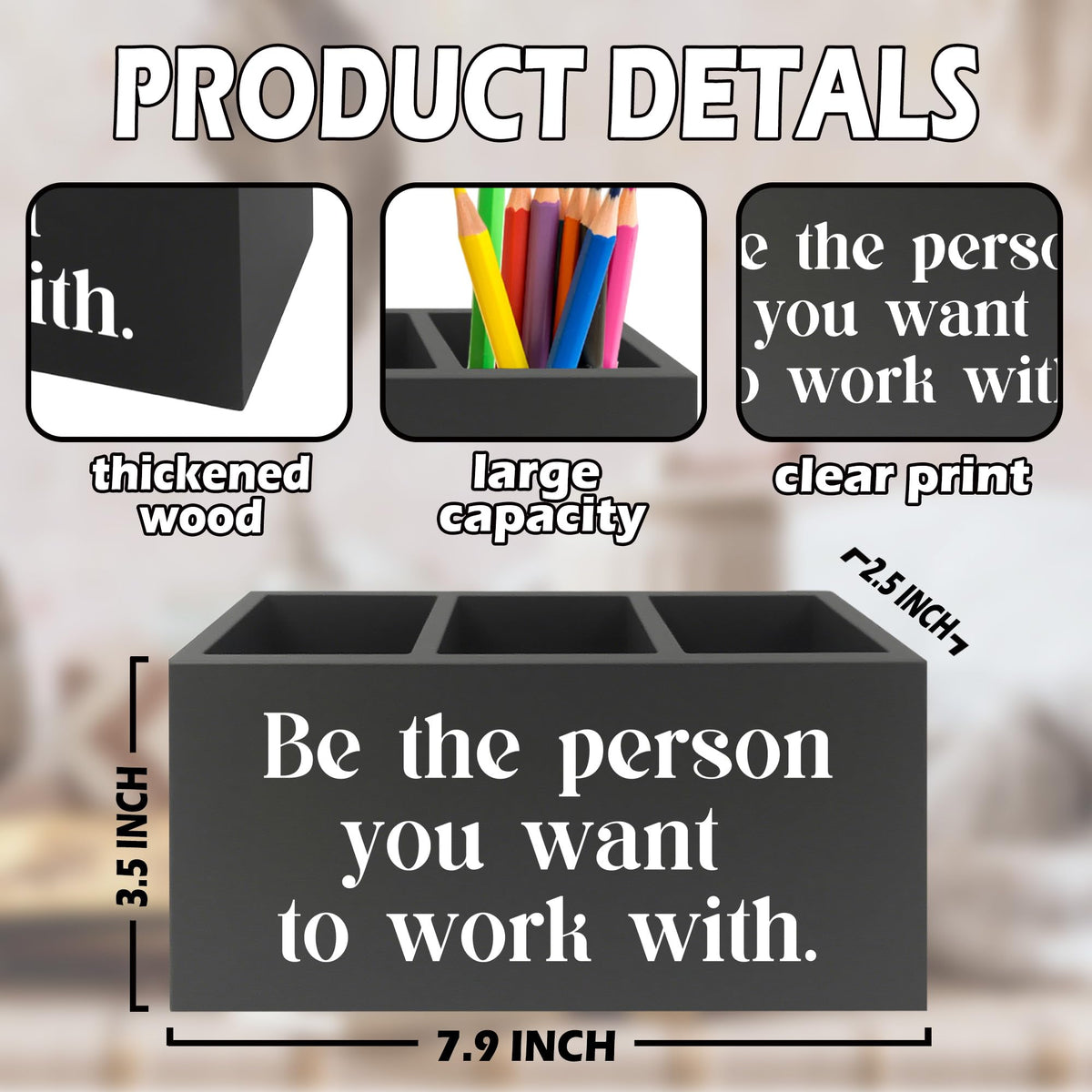XPH Be the Person You Want to Work with Inspirational Pen Pencil Holder Organizer for Desk, Inspirational Gifts for Women Men, Motivational Wooden Box Sign for Home Office Desk Tabletop Decorations