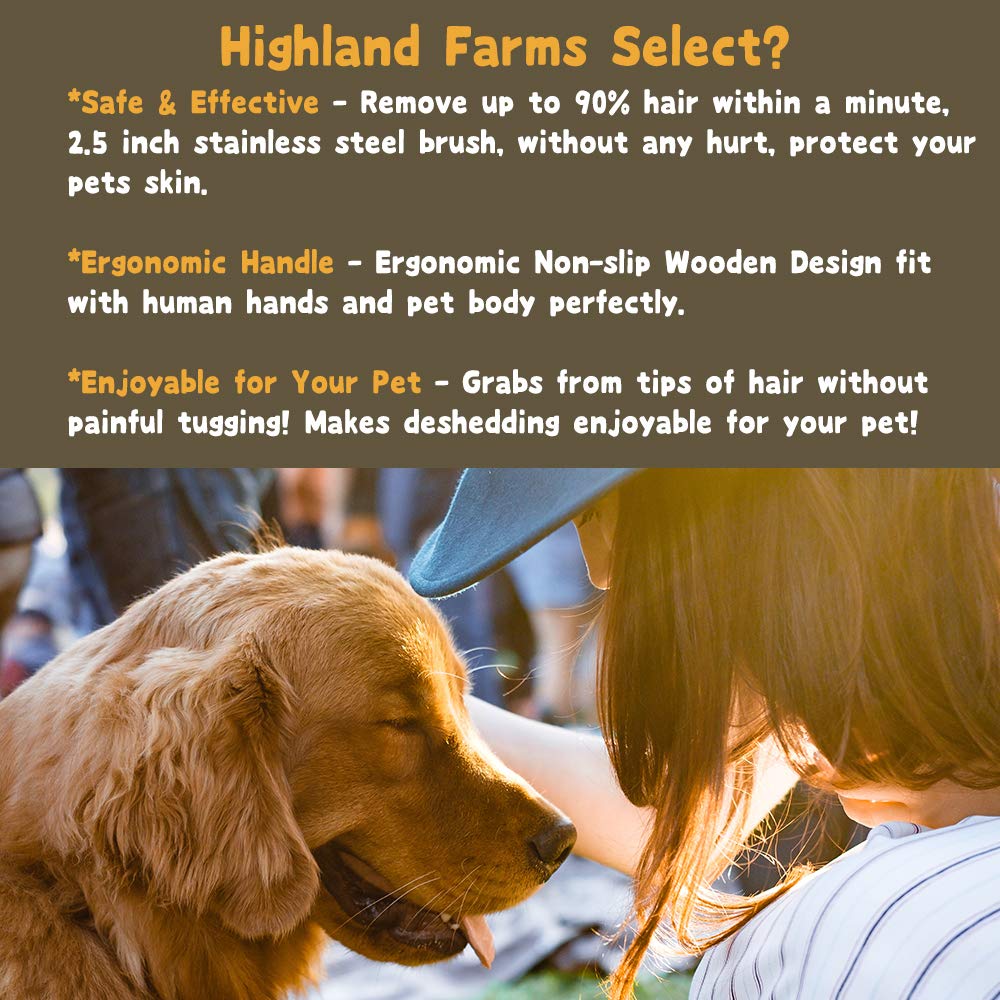 Highland Farms Select Deshedding Grooming Tool for Dogs, Cats & Horses, Ergonomic Design Wood Groom Brush, Professional Pet Groomer, Painlessly Remove for Short & Long Hair, Fur & Dirt - 2.5 Inches