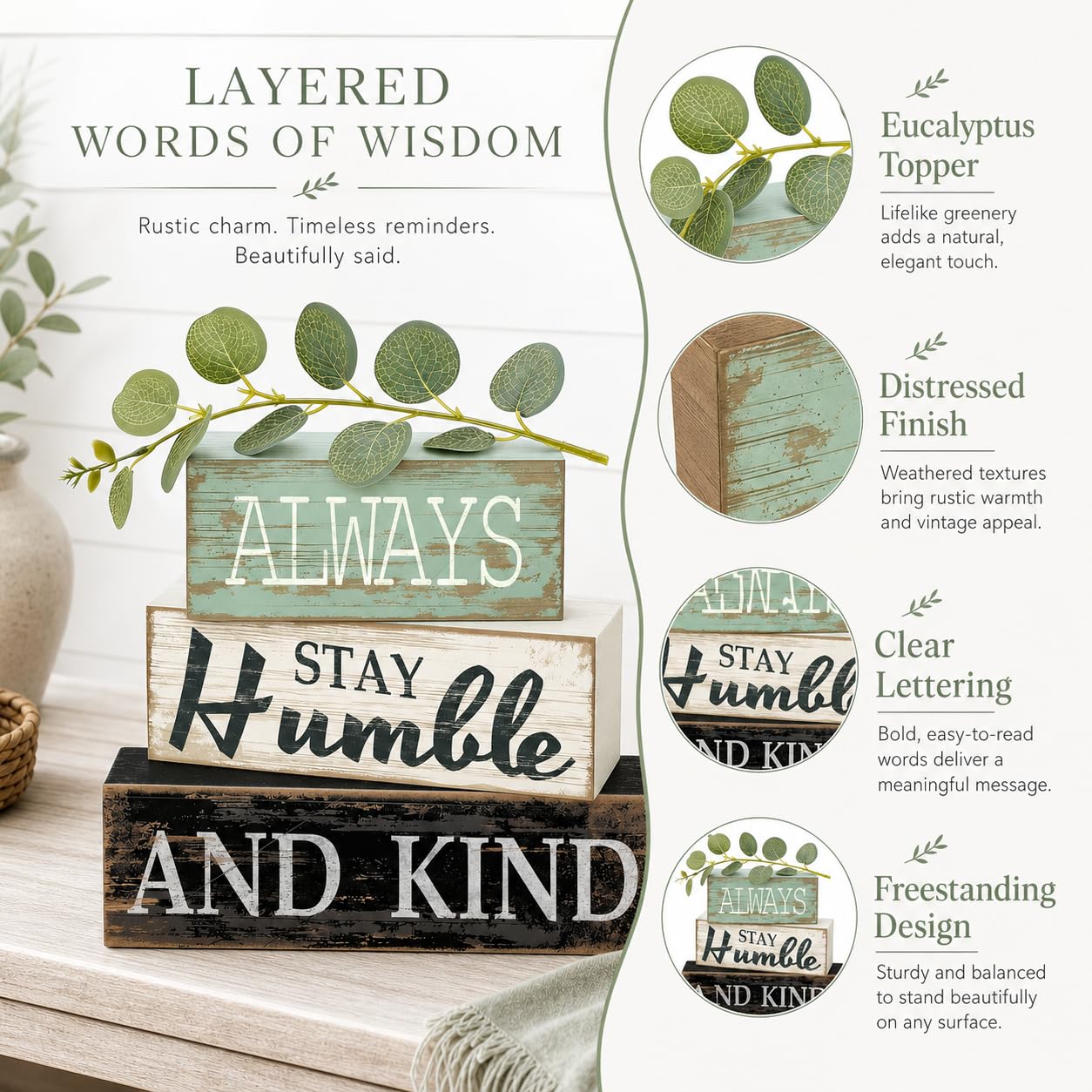 4 Pcs Farmhouse Stacked Wooden Decor Always Stay Humble and Kind Inspirational Table Signs with Eucalyptus Leaves for Living Room Shelf Fireplace Mantle Home Decoration Housewarming Gift