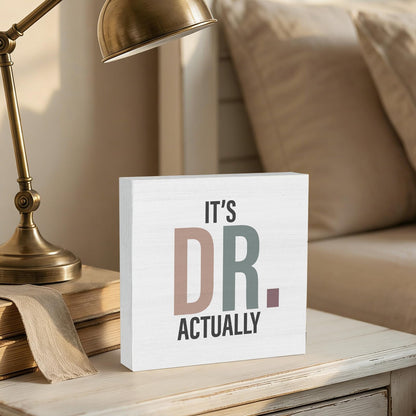 GWOKPAAI DR Gifts Wooden Box Signs Desk Decor, Doctor Gifts for Women Men, It's Dr. Actually Wooden Signs Desk Decorations for Medical Office Workplace Home Bedroom Tabletop Shelf Wall, 5x5in