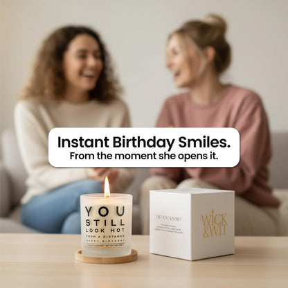 Funny Birthday Gifts for Women You Still Look Hot from a Distance Gift Set Playful Gifts for Friend Sister Coworket BFF Vanilla Lavender Soy, 50+ Hour Burn, Ready to Gift Box by Wick and Wit