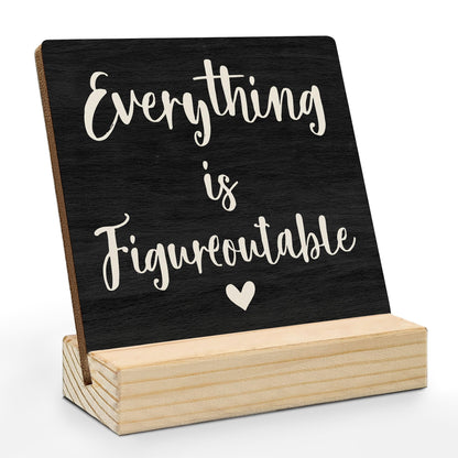Mfyossrll Inspirational Desk Decor, Everything Is Figureoutable Decorative Signs & Plaques, Motivational Desk Sign with Wooden Stand for Home Bedroom Office Classroom Shelf Table Decor