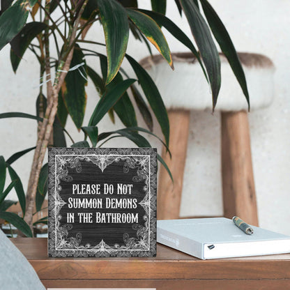 FHUGX Funny Gothic Bathroom Wooden Box Sign,Gothic Halloween Box Sign,Please Do Not Summon Demons In The Bathroom Sign For Home Barthroom Toilet Restroom Decor,Halloween Gothic Bathroom Decor,5x5 Inch