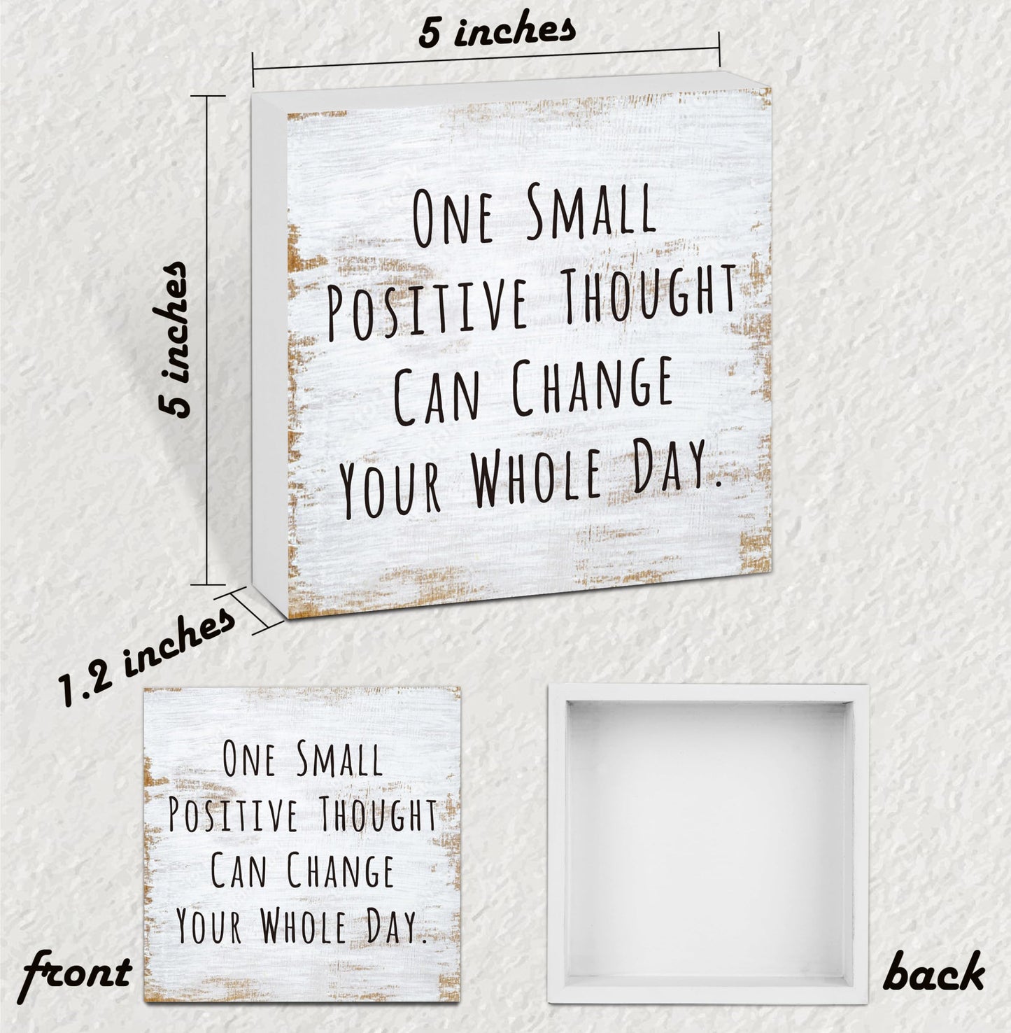 One Small Positive Thought Wooden Box Sign Decorative Funny Office Home Farmhouse Rusitc Wood Box Sign (5 X 5 Inch), Desk Shelf Tabletop Decor, Office Gift for Friend Coworker Employee(MQ-3-20)