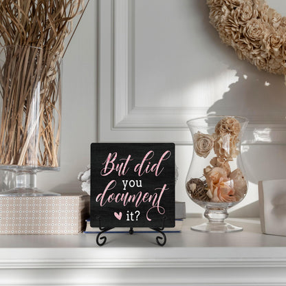 Funny Office Desk Decor, But Did You Document It Wooden Sign, Birthday Christmas Thank You Gifts for Women Men Leader Boss Mentor Coworkers, Cute Cool Desk Accessories for Home Office-B19