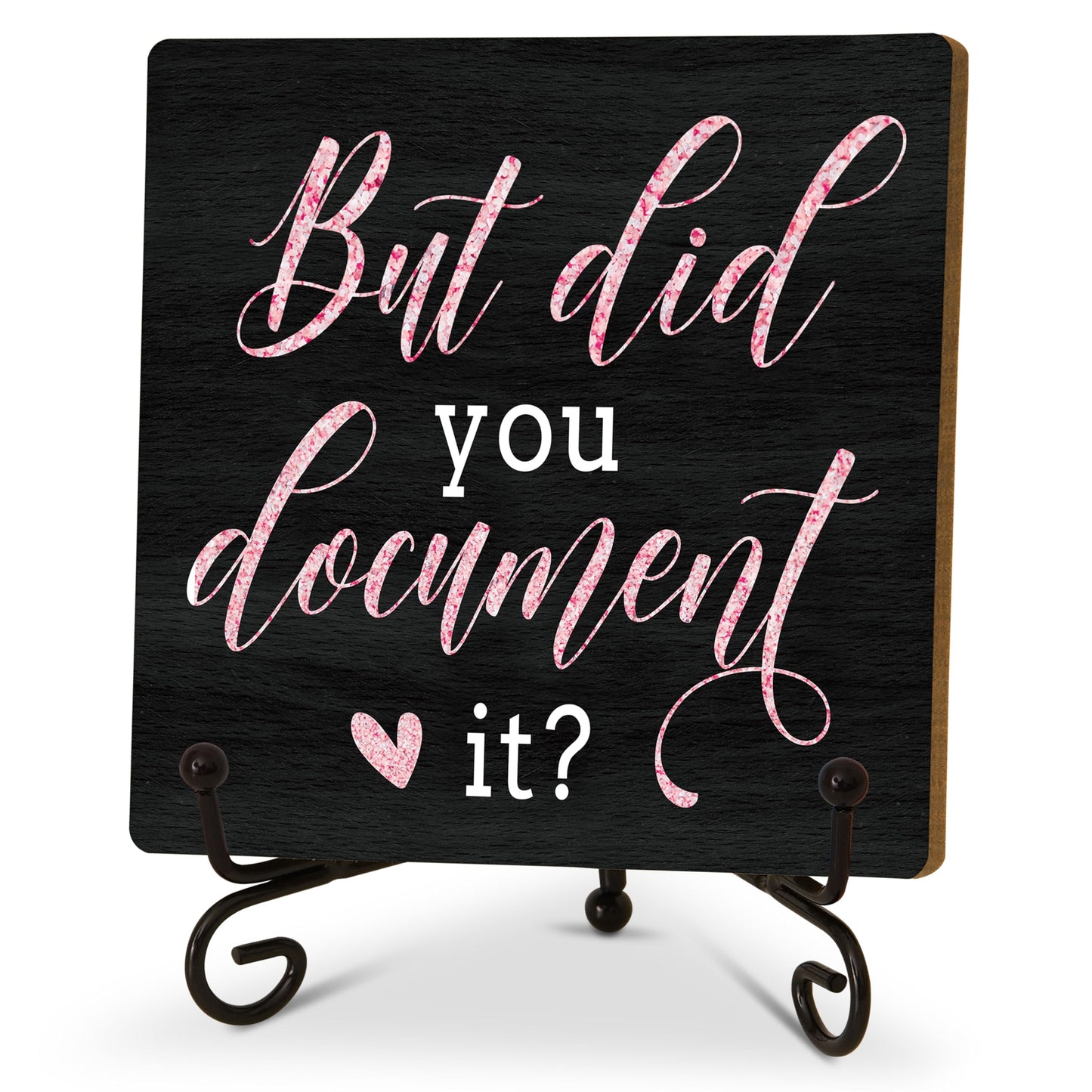 Funny Office Desk Decor, But Did You Document It Wooden Sign, Birthday Christmas Thank You Gifts for Women Men Leader Boss Mentor Coworkers, Cute Cool Desk Accessories for Home Office-B19