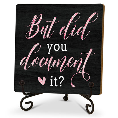 Funny Office Desk Decor, But Did You Document It Wooden Sign, Birthday Christmas Thank You Gifts for Women Men Leader Boss Mentor Coworkers, Cute Cool Desk Accessories for Home Office-B19