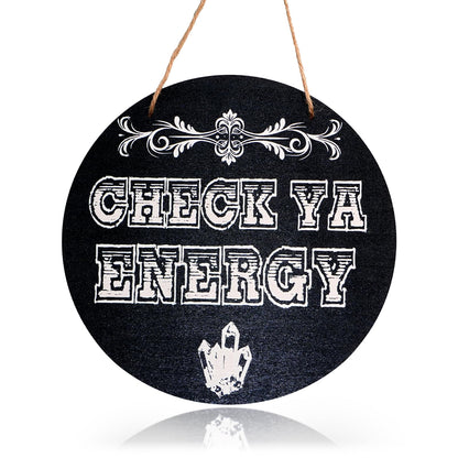Check Out Your Energy Doorplate, Fun Welcome Sign, Gothic Home Decor. Suitable For Family Porch And Patio Decorations. 10 X 10 Inches.
