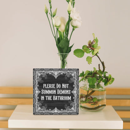 FHUGX Funny Gothic Bathroom Wooden Box Sign,Gothic Halloween Box Sign,Please Do Not Summon Demons In The Bathroom Sign For Home Barthroom Toilet Restroom Decor,Halloween Gothic Bathroom Decor,5x5 Inch
