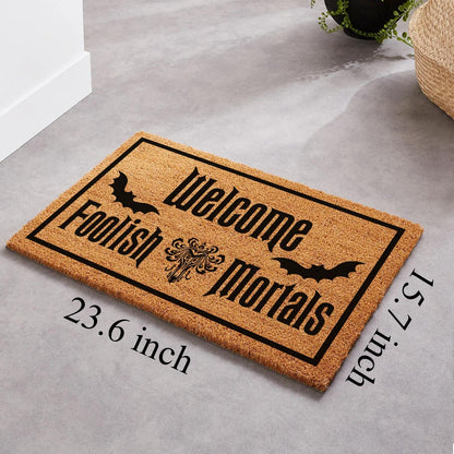 XLQHYH Funny Welcome Foolish Mortals Front Porch Decor Mat for The Entrance Way Personalized Rugs with Heavy-Duty PVC Backing Non Slip Outdoor Coconut Coir Doormat 23.6 x 15.7 inch