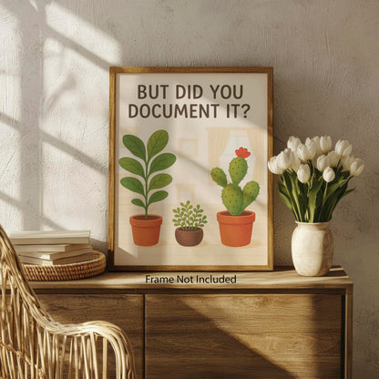 ZUKIY But Did You Document It Print - Funny Office Wall Art - Motivational Work Poster - Desk Decor for Women and Men - Unframed 8x10 Inch Modern Minimalist Print - Home Office Classroom Cubicle Gift