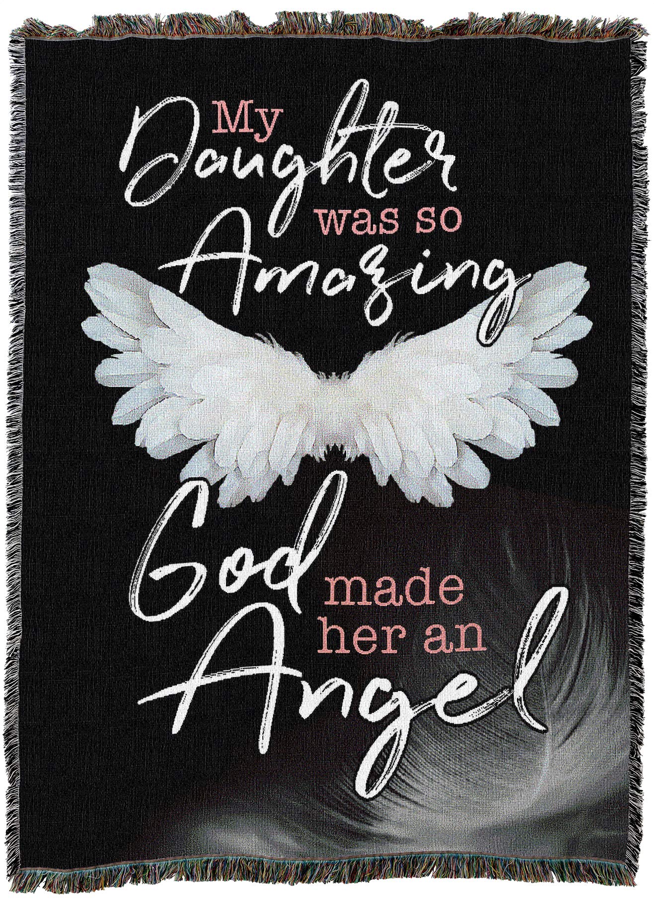 My Daughter was So Amazing God Made Her an Angel Blanket - Sympathy Bereavement Gift Tapestry Throw Woven from Cotton - Made in the USA (72x54)